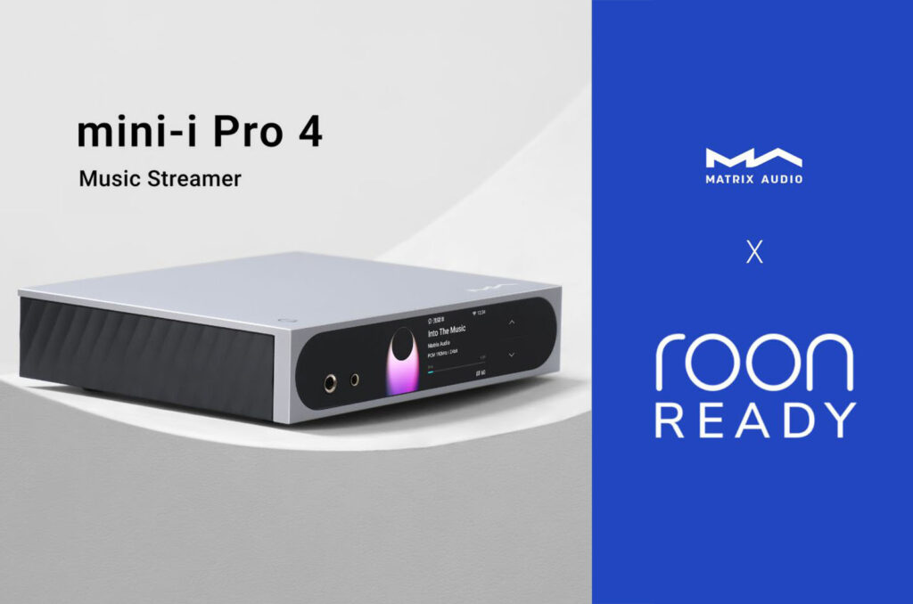 Стример Matrix Audio mini-i Pro 4 получает сертификацию Roon Ready